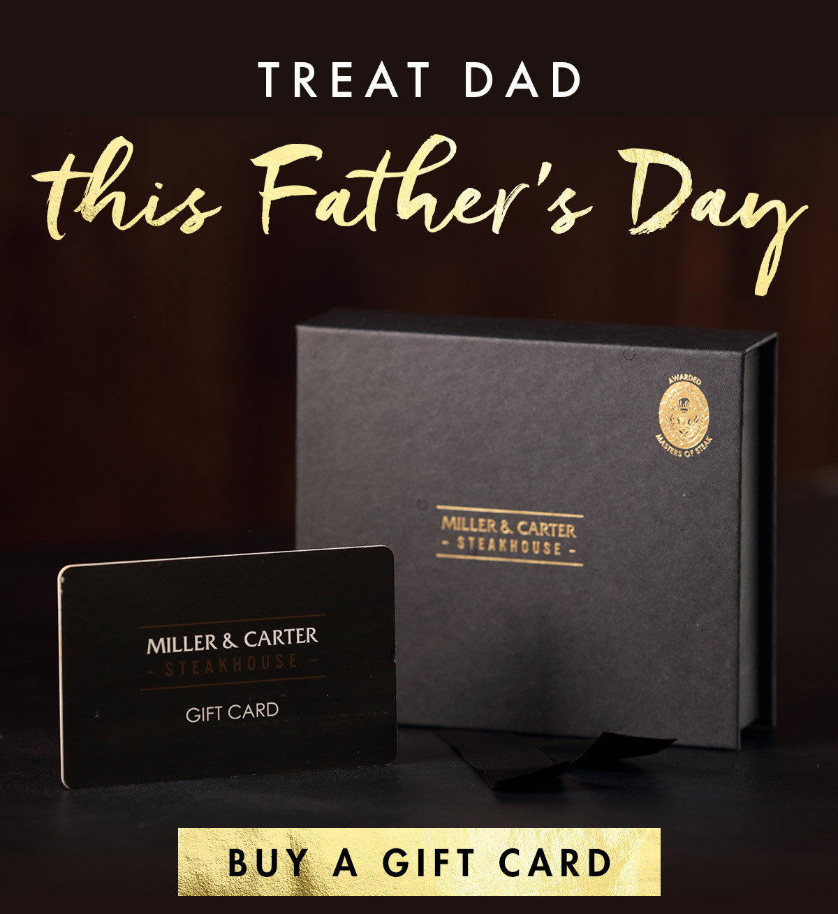 Treat Dad this Father’s Day with another chance to indulge soon – buy him a Miller & Carter gift card.