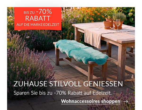 Edelzeit bis zu -70% reduziert
