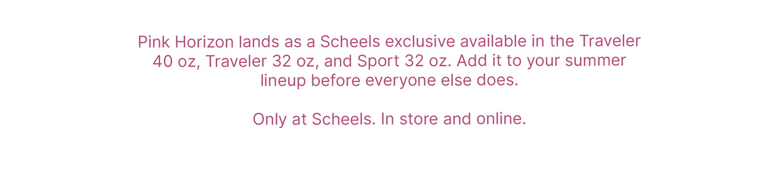 Shop Pink Horizon Exclusively at SCHEELS