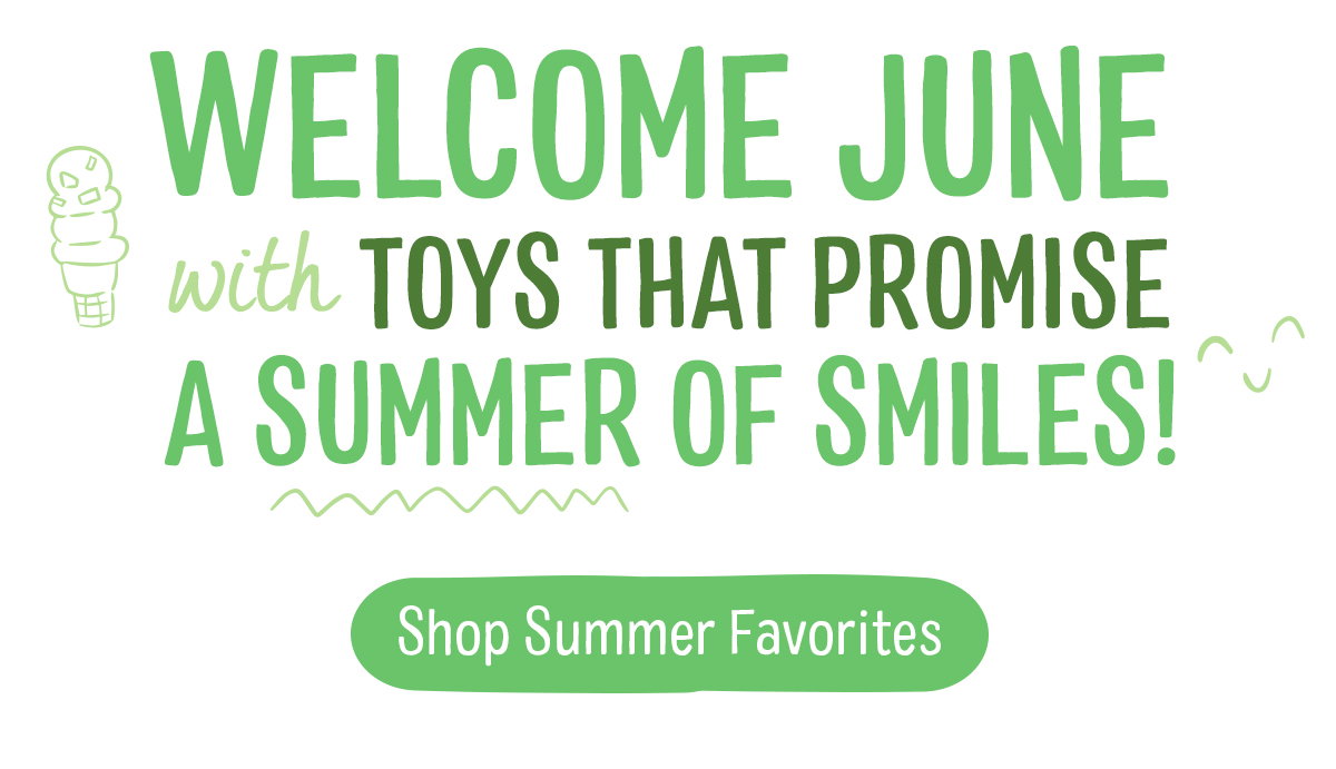 Welcome June With Toys That Promise A Summer Of Smiles!