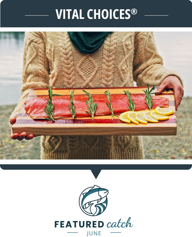 Vital Choices - Featured Catch - June
