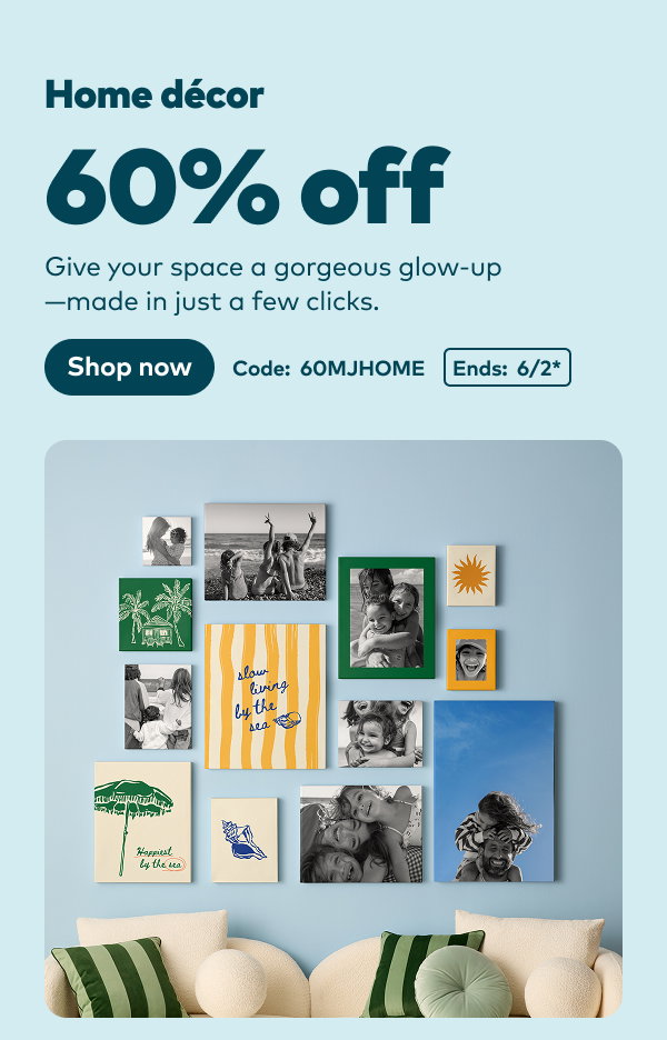 60% off Home decor. Code: 60MJHOME. Ends: 6/2, see site for details. Shop decor.