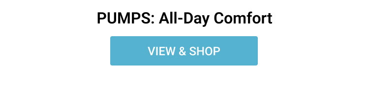 PUMPS: All-Day Comfort