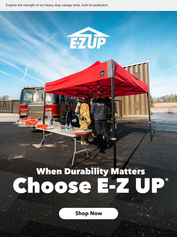 When Durability Matters, Choose E-Z UP®