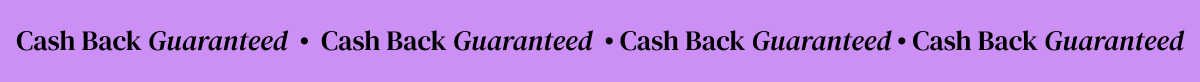 Cash Back Guaranteed