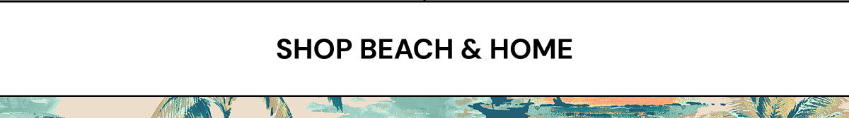 Shop Beach & Home