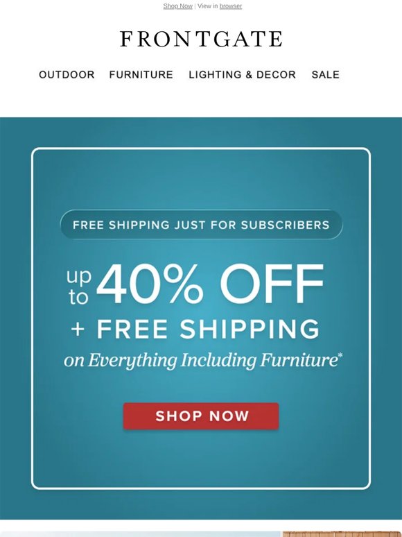 Final Day: Up to 40% off everything + email-exclusive FREE SHIPPING (including furniture).