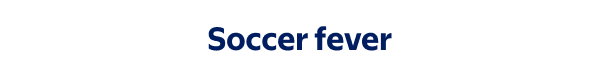 Soccer fever