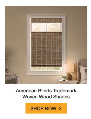 American Blinds Trademark Woven Wood Shades | SHOP NOW >