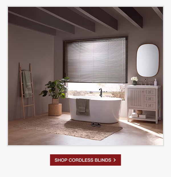 SHOP CORDLESS BLINDS >