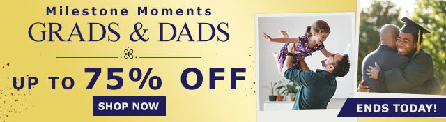 Milestone Moments Grads and Dads | Up to 75% Off