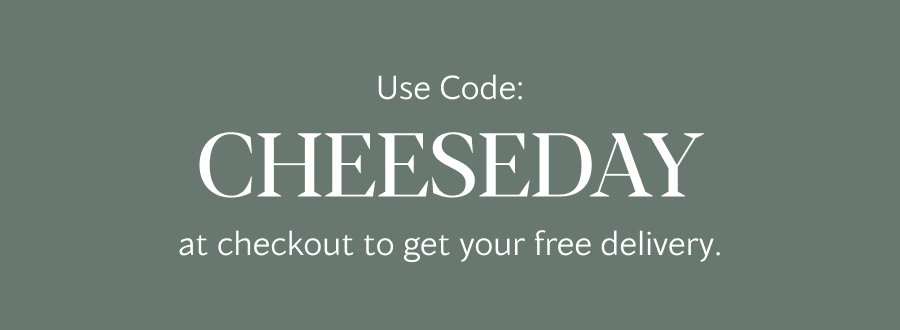 Use Code:  CHEESEDAY  at checkout to get your free delivery.