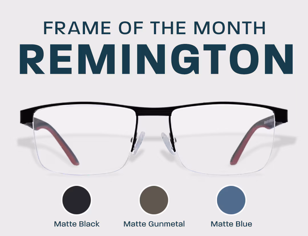 Frame of the month: Remington. Available in Matte Black, Matte Gunmetal and Matte Blue
