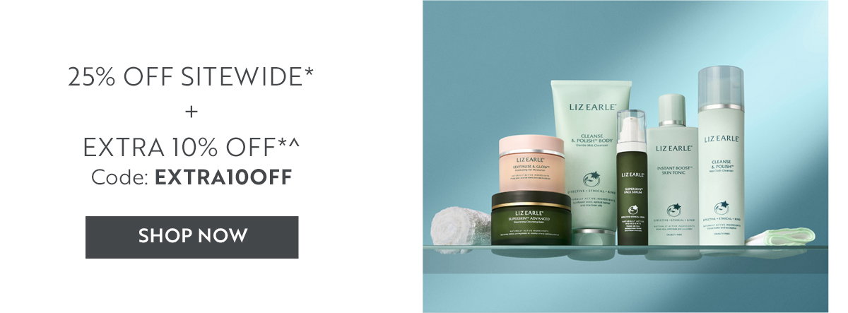 25% OFF SITEWIDE*  +  EXTRA 10% OFF*^  Code: EXTRA10OFF 