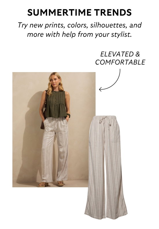 Summer trends. Try new prints, colors, silhouettes, and more with help from your stylist.