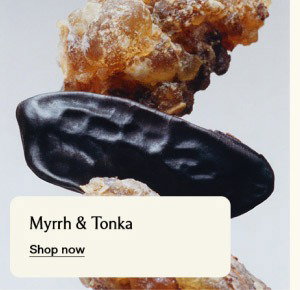 Myrrh & Tonka