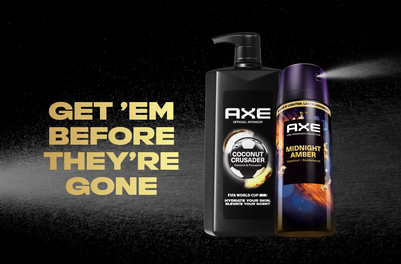 Get ’em before they’re gone | AXE 