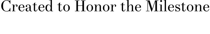 Create to Honor the Milestone