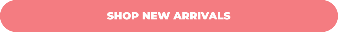 SHOP NEW ARRIVALS
