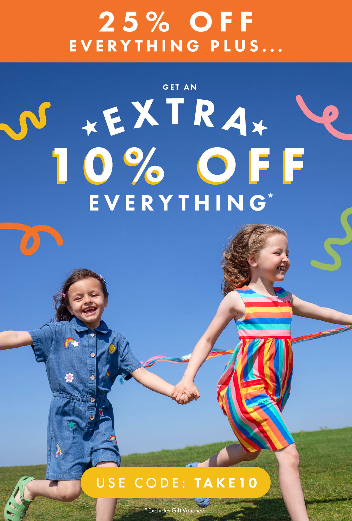 AT LEAST 25% OFF EVERYTHING + EXTRA 10% OFF