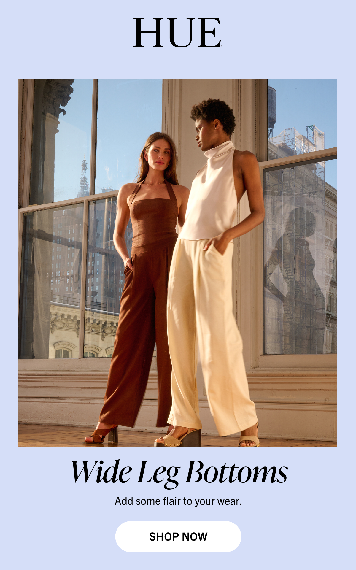 Wide Leg Bottoms - Add some flair to your wear.
