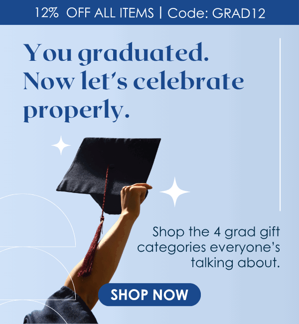 You graduated. Now let’s celebrate properly. 