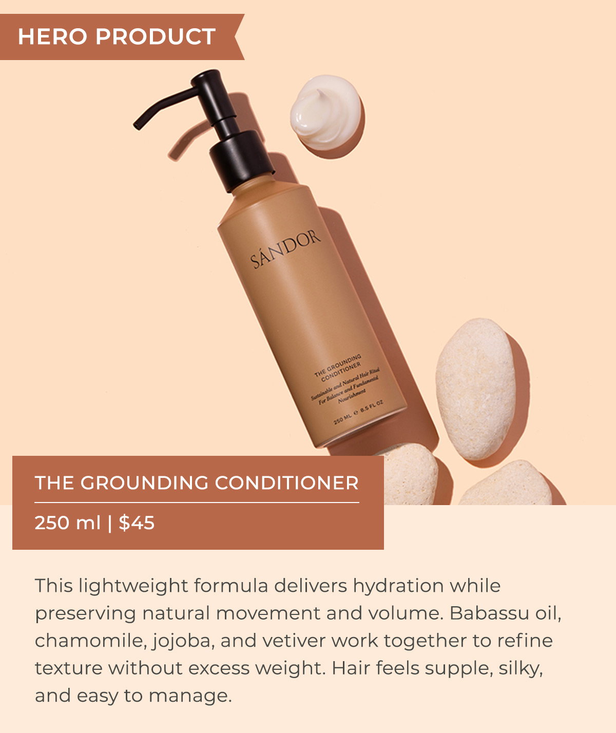 HERO PRODUCT - The Grounding Conditioner - 250 ml | $45