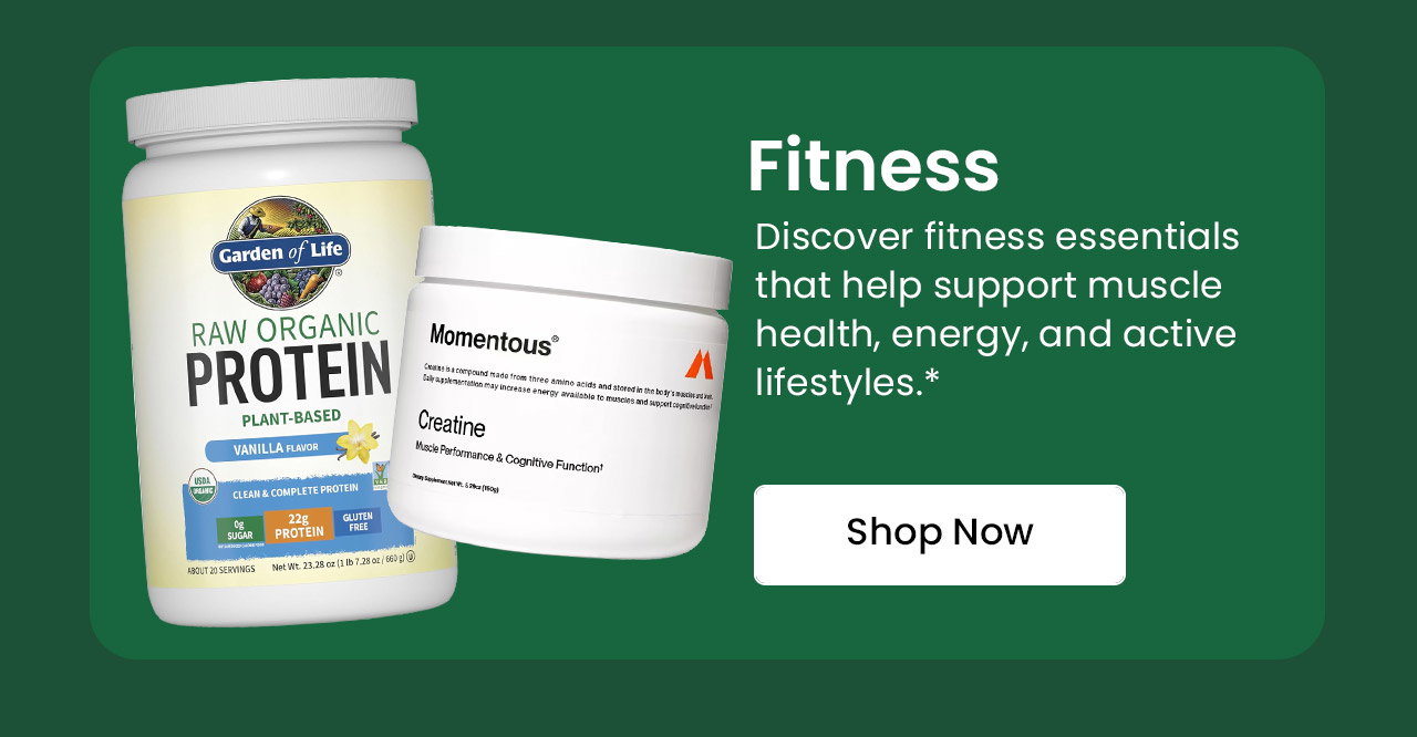 Fitness: Discover fitness essentials that help support muscle health, energy, and active lifestyles.* Shop Men's Health: Fitness Essentials.