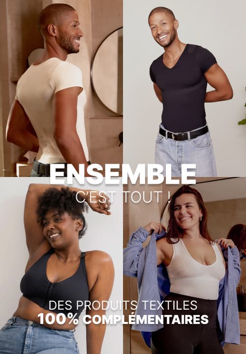 ENSEMBLE C'EST TOUT ! Des produits textiles 100% complémentaires 