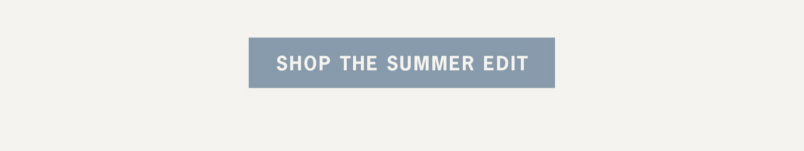 Shop the Summer Edit