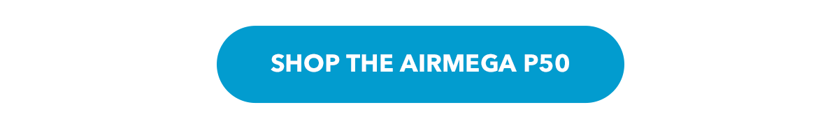 SHOP THE AIRMEGA P50