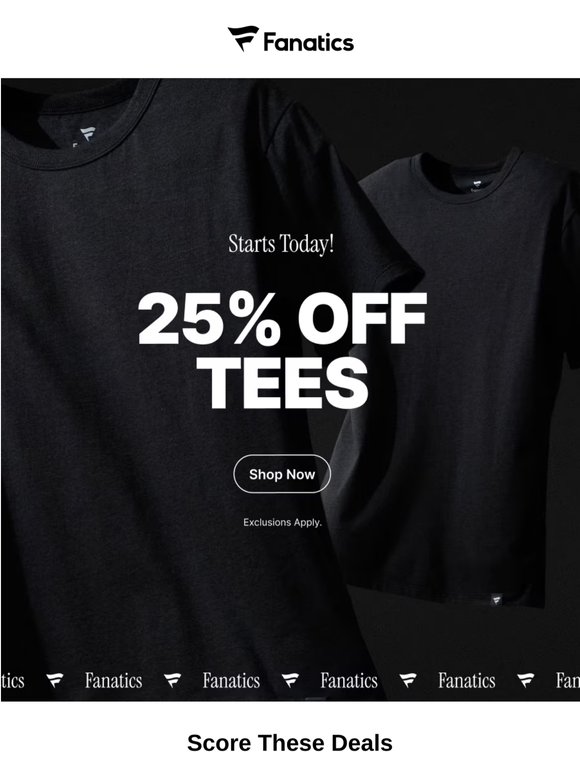 25% Off Tees Starts Now