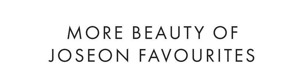 More Beauty Of Joseon favourites
