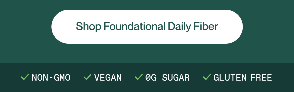 Shop Foundational Daily Fiber