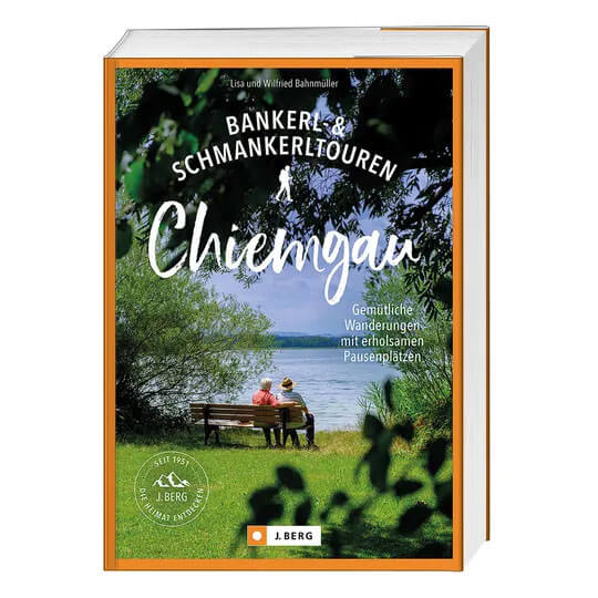 Zum Buch »Bankerl-& Schmankerltouren Chiemgau«