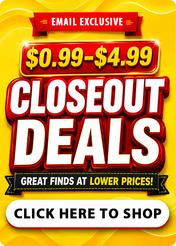 $0.99-$4.99 Closeout Deals