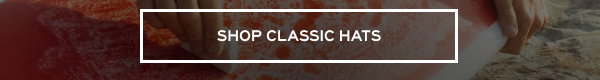 SHOP CLASSIC HATS