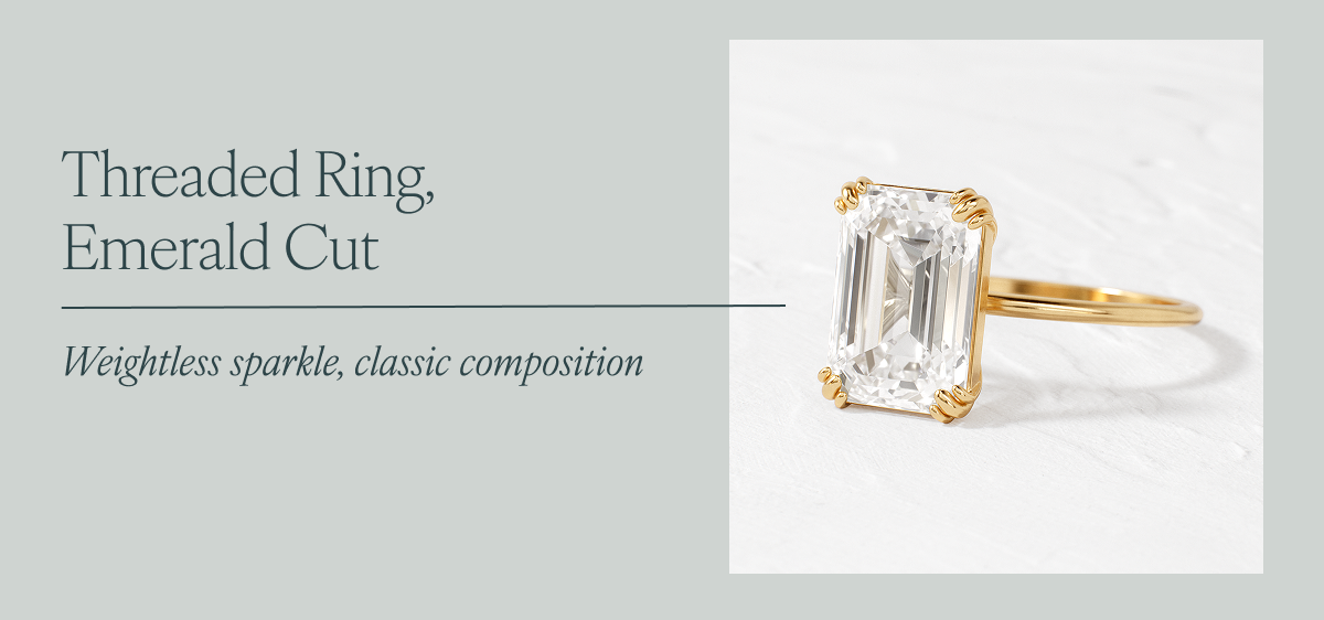 Threaded Ring, Emerald Cut: Weightless sparkle, classic composition