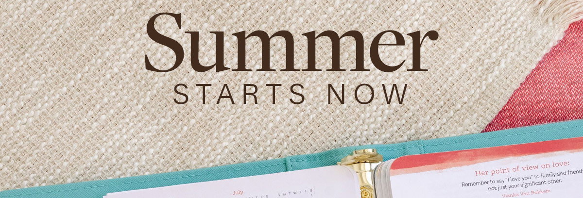 Summer Starts Now.