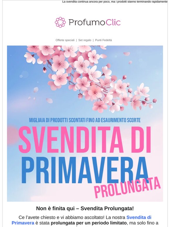 Data la grande richiesta, la nostra Svendita di Primavera è Prolungata
