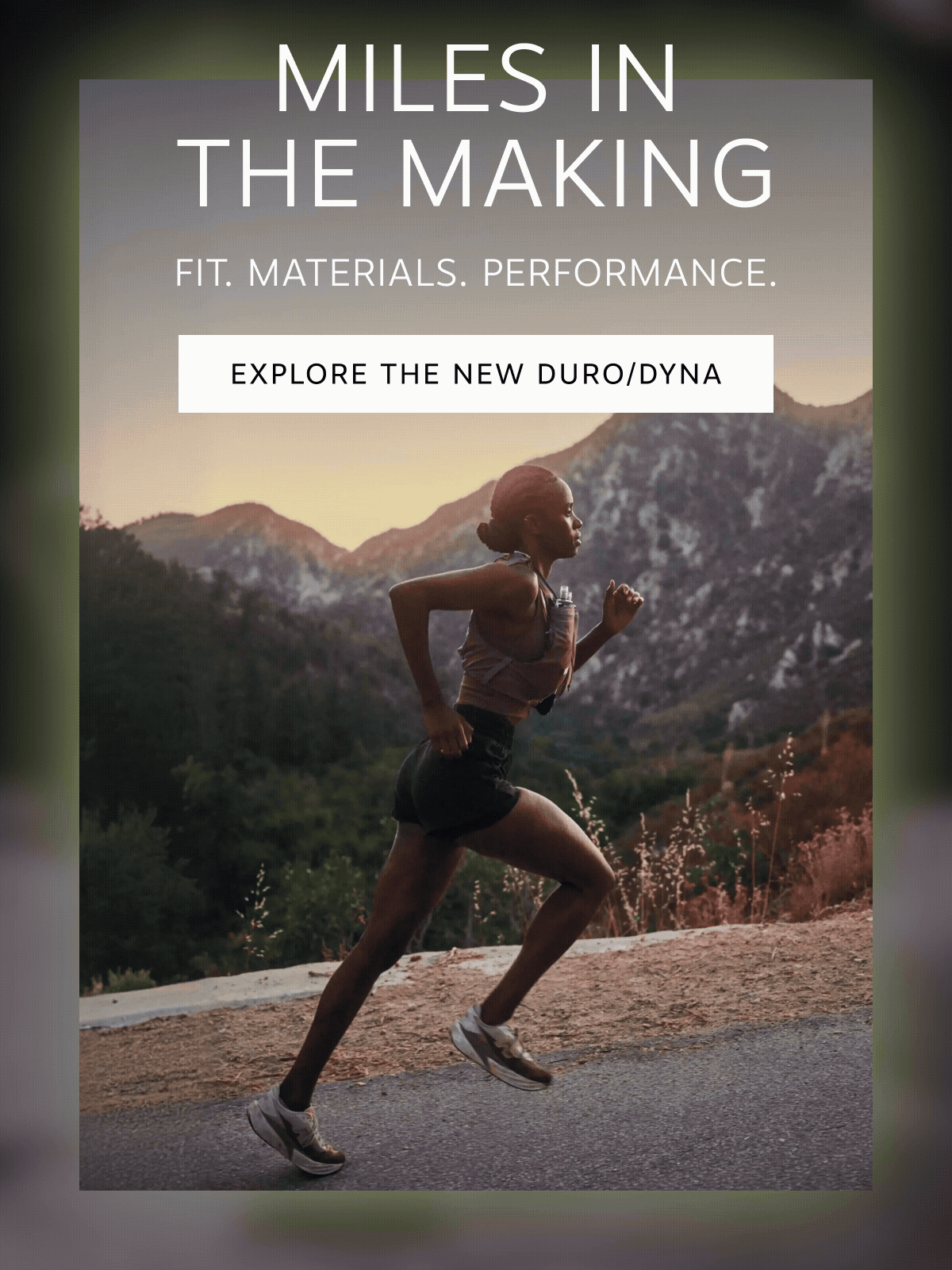 Discover reengineered fit, materials and performance, miles in the making | Explore the New Duro/Dyna
