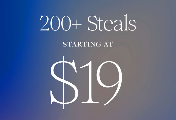 Shop 200+ Steals Starting at $19