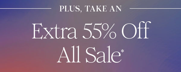 Shop Extra 55% Off All Sale*