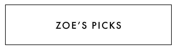Shop Zoe's Picks