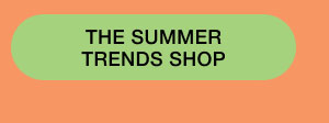 THE SUMMER TRENDS SHOP