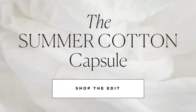 The Summer Cotton Capsule
