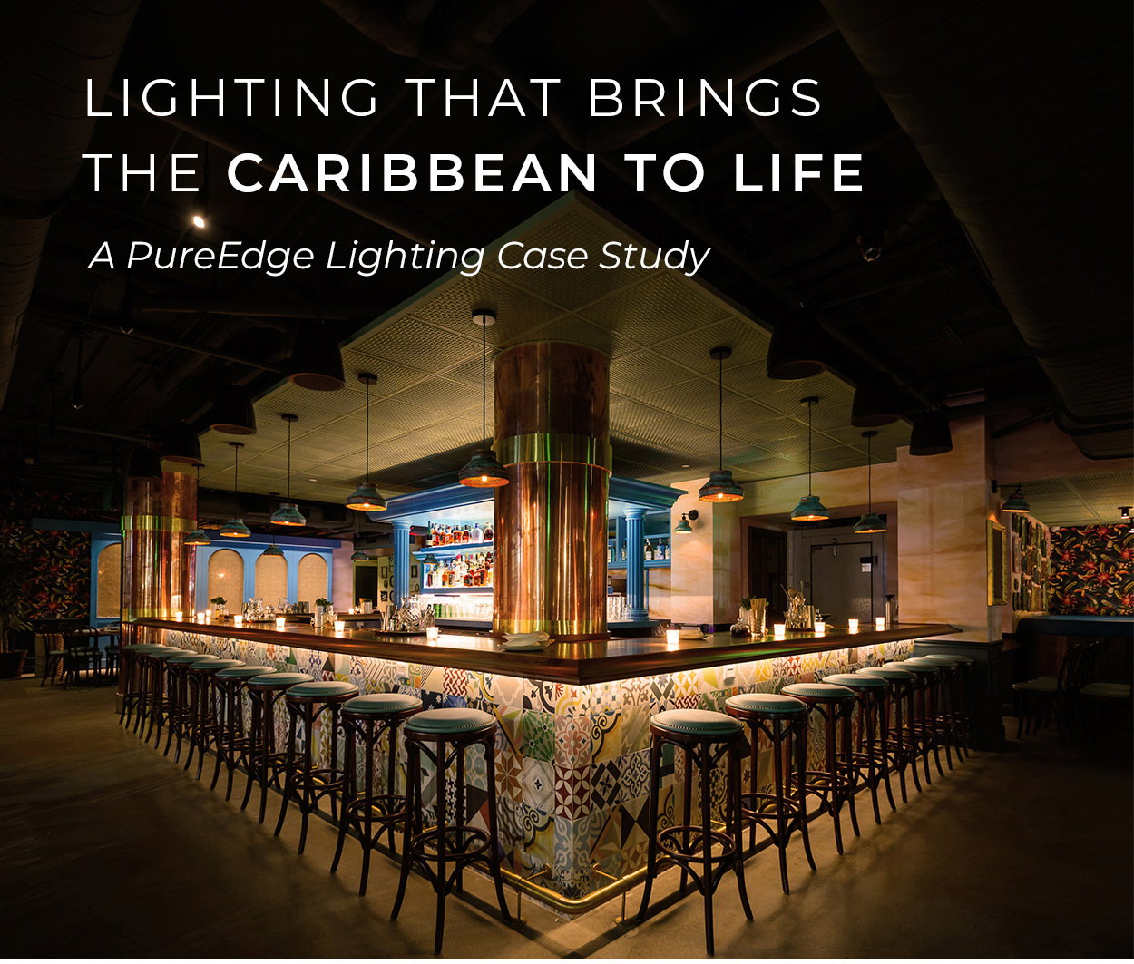 Lighting That Brings the Caribbean to Life A PureEdge Lighting Case Study