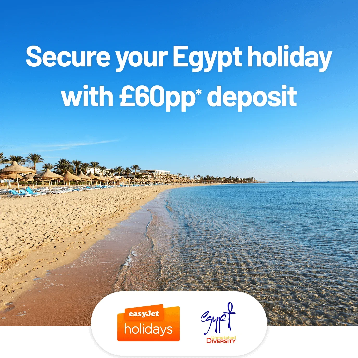 Secure your Egypt holiday with £60pp* deposit