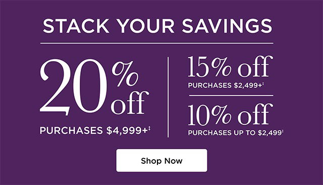 Stack Your Savings Event - Shop Now