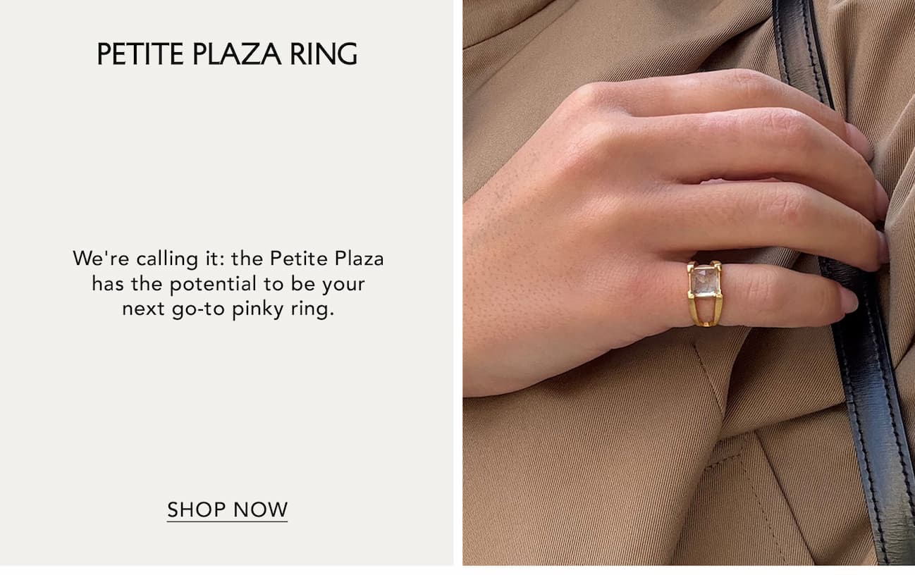 Petite Plaza Ring.